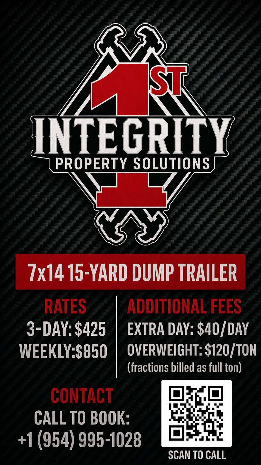 1st Integrity 15-yard dump trailer rental — $425 for 3 days, $850 for the week, includes 1 dump up to 3,000 lbs